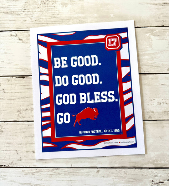 “BE GOOD. DO GOOD. GOD BLESS.” print